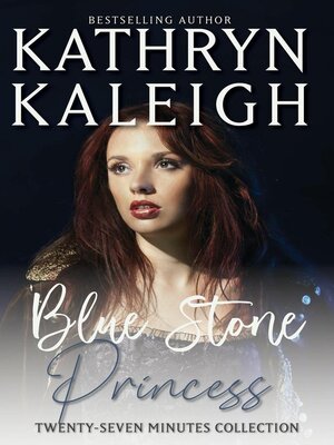 cover image of Blue Stone Princess--A Time Travel Romance Short Story